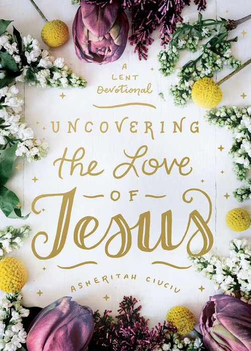 Cover of Uncovering the Love of Jesus