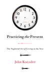 Cover of Practicing the Present