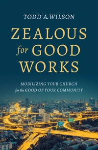 Cover of Zealous for Good Works