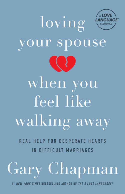 Cover of Loving Your Spouse When You Feel Like Walking Away