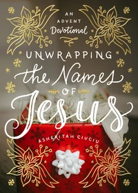 Cover of Unwrapping the Names of Jesus