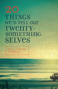 Cover of 20 Things We'd Tell Our Twentysomething Selves