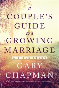 Cover of A Couple's Guide to a Growing Marriage