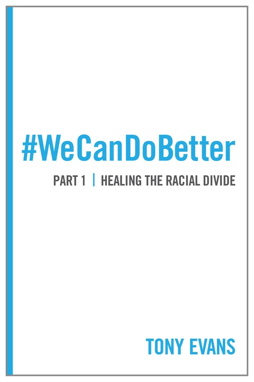 Cover of We Can Do Better: Healing the Racial Divide (Part 1)