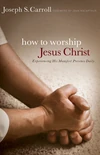 Cover of How to Worship Jesus Christ