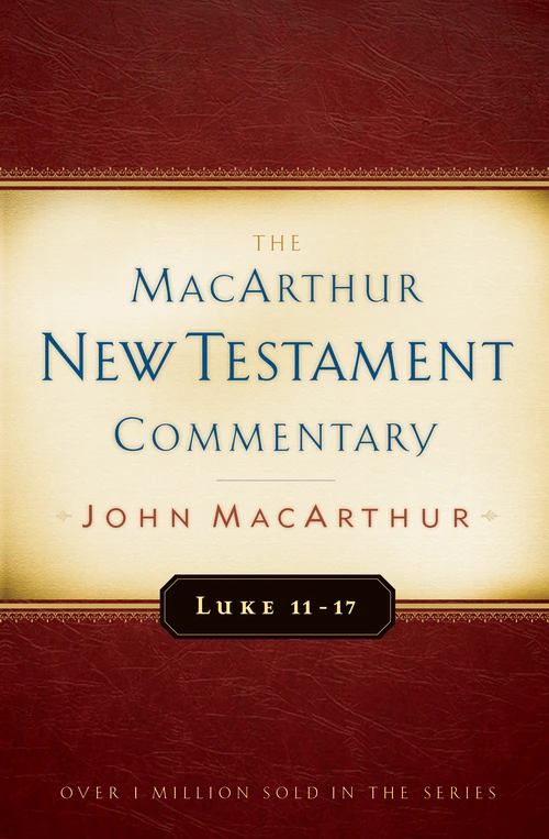 Cover of Luke 11-17 MacArthur New Testament Commentary