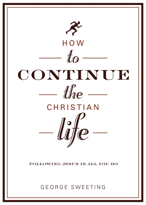 Cover of How to Continue the Christian Life