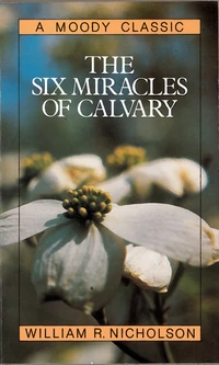 Cover of The Six Miracles of Calvary