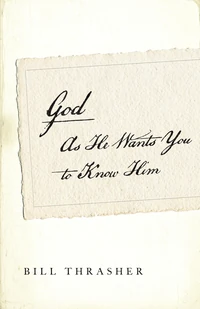 Cover of God as He Wants You to Know Him