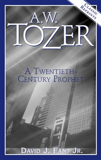 Cover of A.W. Tozer: A Twentieth-Century Prophet