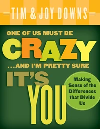 Cover of One of Us Must Be Crazy...and I'm Pretty Sure It's You