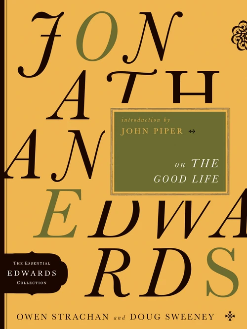 Cover of Jonathan Edwards on the Good Life