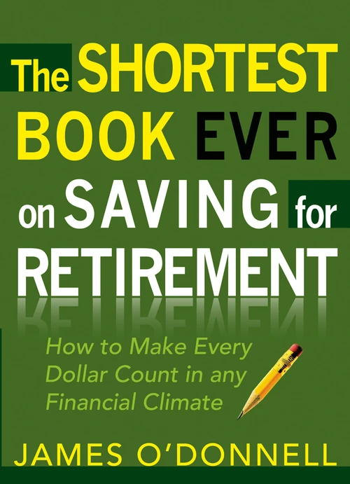 Cover of The Shortest Book Ever on Saving for Retirement