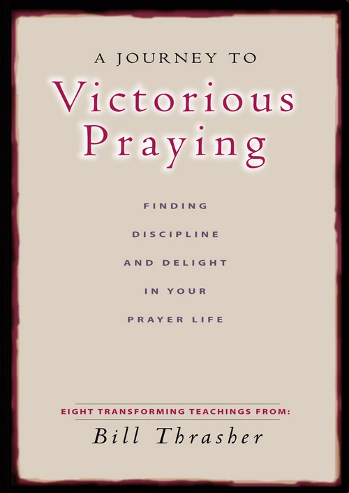 Cover of A Journey to Victorious Praying
