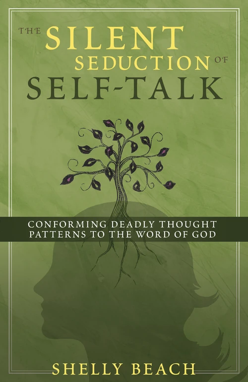 Cover of The Silent Seduction of Self-Talk