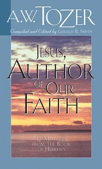Cover of Jesus, Author of Our Faith