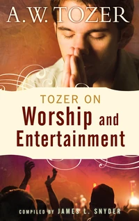 Cover of Tozer on Worship and Entertainment