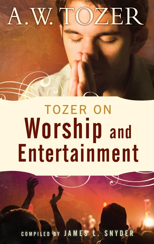 Cover of Tozer on Worship and Entertainment
