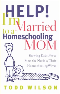 Cover of Help! I'm Married to a Homeschooling Mom