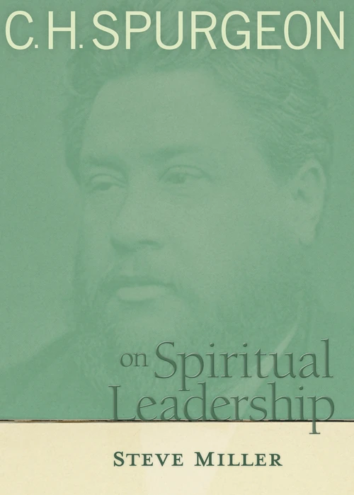 Cover of C.H. Spurgeon on Spiritual Leadership