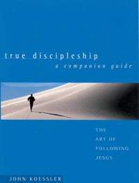Cover of True Discipleship Companion Guide