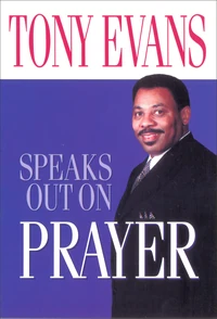 Cover of Tony Evans Speaks Out on Prayer