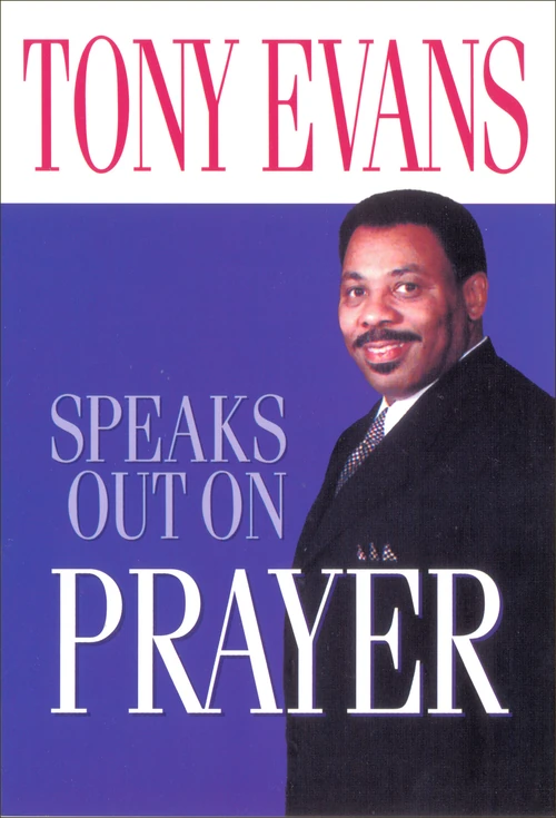 Cover of Tony Evans Speaks Out on Prayer
