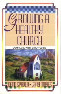Cover of Growing A Healthy Church