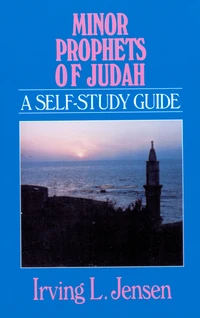 Cover of Minor Propets of Judah- Jensen Bible Self Study Guide