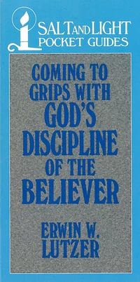 Cover of Coming to Grips with God's Discipline of the Believer