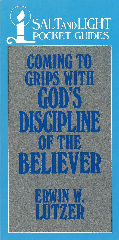 Cover of Coming to Grips with God's Discipline of the Believer
