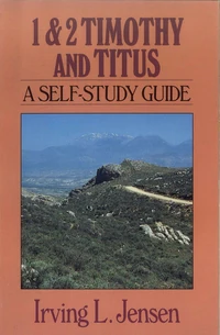 Cover of First & Second Timothy and Titus- Jensen Bible Self Study Guide