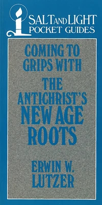 Cover of Coming to Grips with the Antichrist's New Age Roots