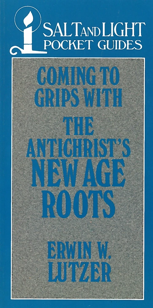 Cover of Coming to Grips with the Antichrist's New Age Roots