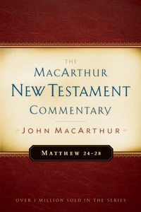 Cover of Matthew 24-28 MacArthur New Testament Commentary