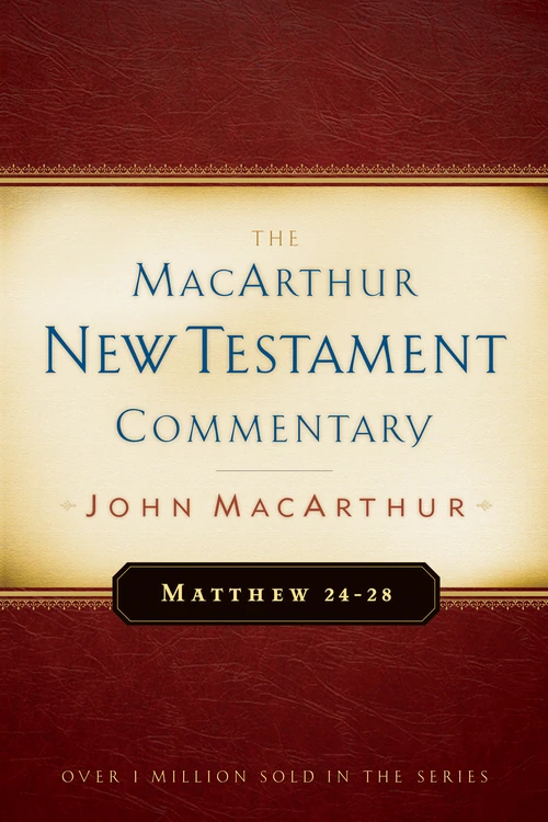 Cover of Matthew 24-28 MacArthur New Testament Commentary