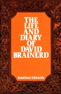 Cover of The Life and Diary of David Brainerd