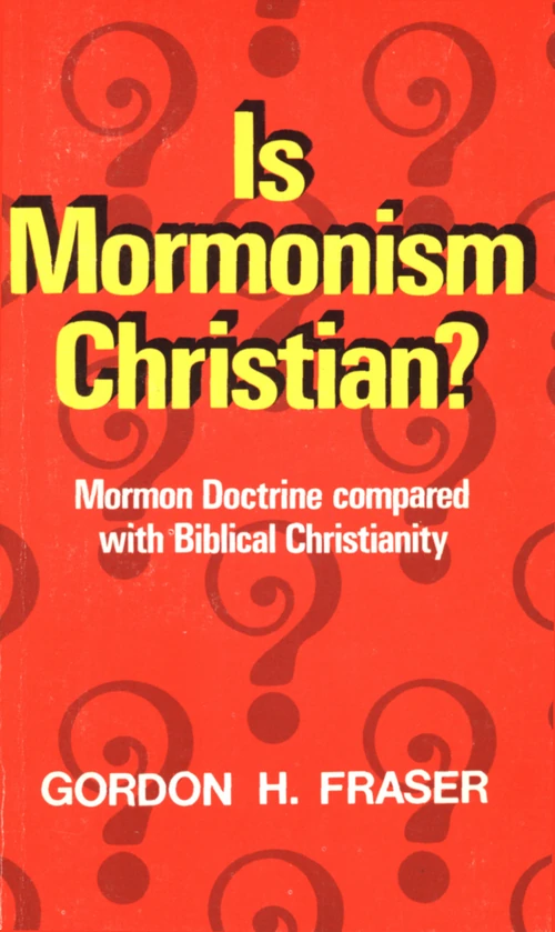 Cover of Is Mormonism Christian?