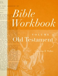 Cover of Bible Workbook Volume 1 Old Testament