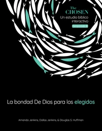 Cover of The Chosen La bondad de Dios para los elegidos - Un estudio bíblico interactivo, Temporada 4