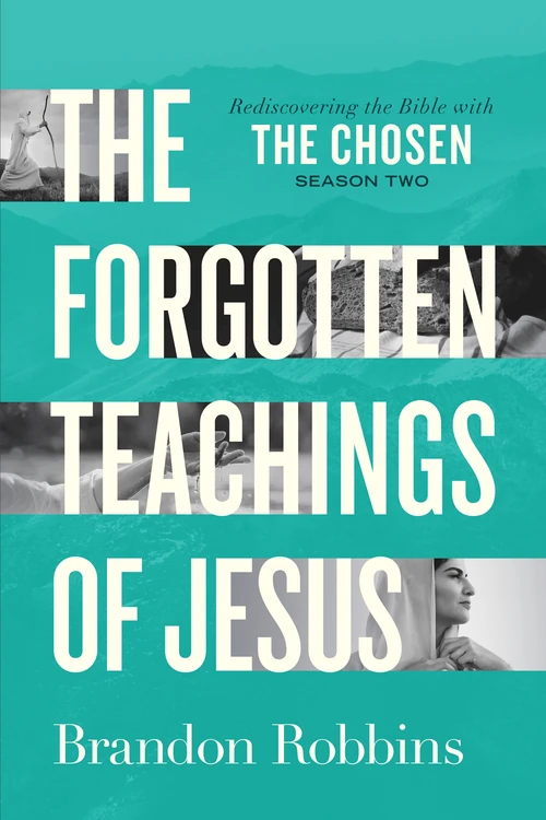 Cover of The Forgotten Teachings Of Jesus – The Chosen