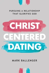 Cover of Christ-Centered Dating