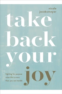 Cover of Take Back Your Joy