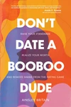 Cover of Don't Date a BooBoo Dude