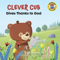 Cover of Clever Cub Gives Thanks To God