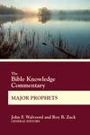 Cover of The Bible Knowledge Commentary Major Prophets