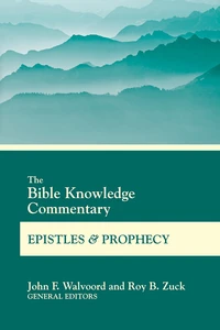Cover of The Bible Knowledge Commentary Epistles and Prophecy