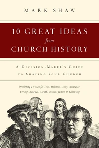 Cover of 10 Great Ideas from Church History