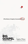 Cover of A Big Gospel in Small Places
