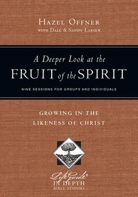 Cover of A Deeper Look at the Fruit of the Spirit